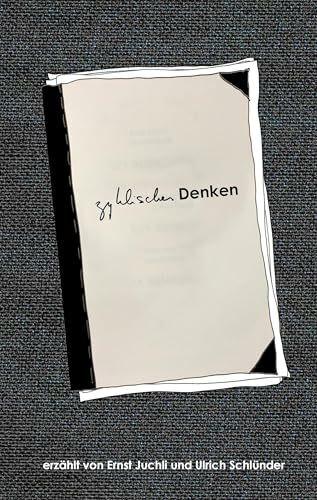 Zyklisches Denken: erzählt von Ernst Juchli und Ulrich Schlünder