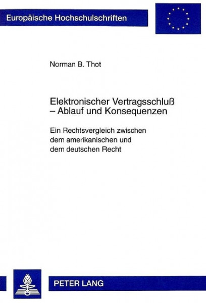 Elektronischer Vertragsschluß - Ablauf und Konsequenzen