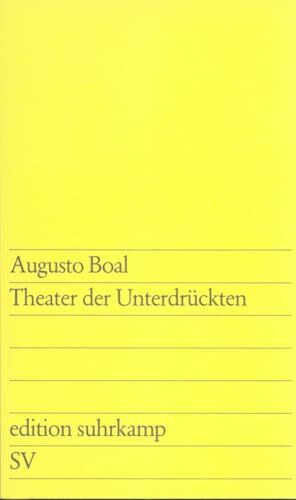 Theater der Unterdrückten: Herausgegeben und aus dem Brasilianischen übersetzt von Marina Spinu und Henry Thorau (edition suhrkamp)