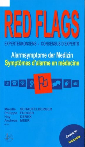 Red flags - Expertenkonsens - Consensus d'experts - Alarmsymptome der Medizin - Symptômes d'alarme en médecine- deutsch & français