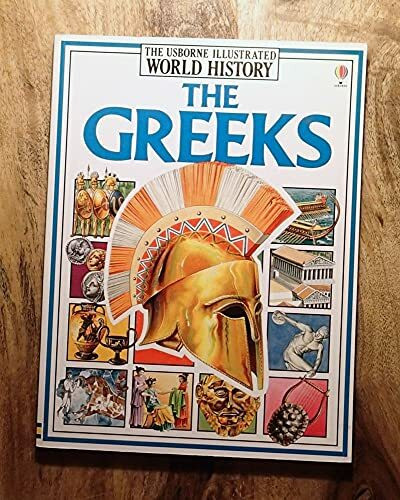 The Greeks (Illustrated World History Series)