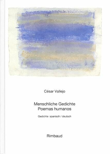 Vallejo, César - Werke / Menschliche Gedichte /Poemas humanos: Gedichte