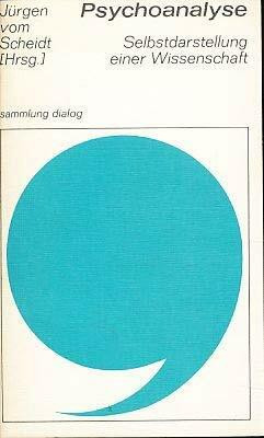 Psychoanalyse. Selbstdarstellung einer Wissenschaft