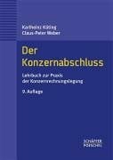 Der Konzernabschluss. Lehrbuch zur Praxis der Konzernrechnungslegung