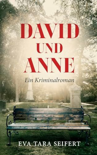 David und Anne: Ein Kriminalroman