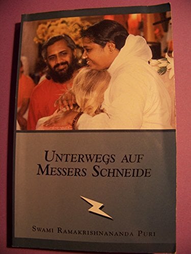 Unterwegs auf Messers Schneide: Gedanken zur Spiritualität Unterwegs auf Messers Schneide: Gedanken zur Spiritualität