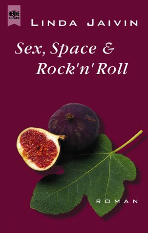 Sex, Space & Rock'n'Roll: Roman. Aus d. Amerikan. v. Thomas Hag
