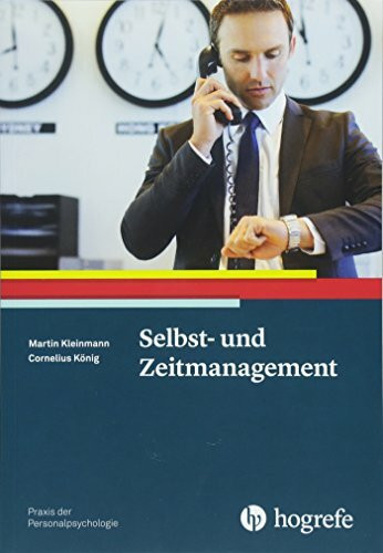 Selbst- und Zeitmanagement (Praxis der Personalpsychologie)