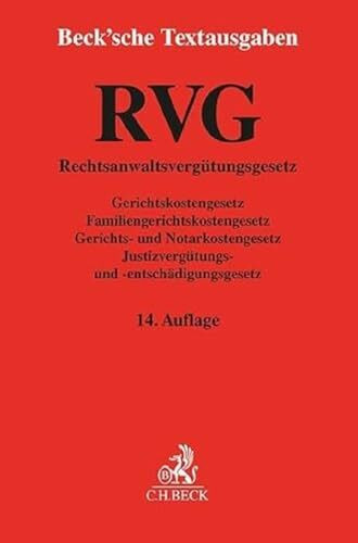 RVG: Rechtsanwaltsvergütungsgesetz, Gerichtskostengesetz, Familiengerichtskostengesetz, Gerichts- und Notarkostengesetz, Justizvergütungs- und ... 15. Mai 2024 (Beck'sche Textausgaben)