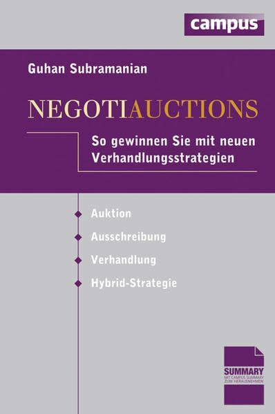 Negotiauctions: So gewinnen Sie mit neuen Verhandlungsstrategien Auktion - Ausschreibung - Verhandlung - Hybrid-Strategie