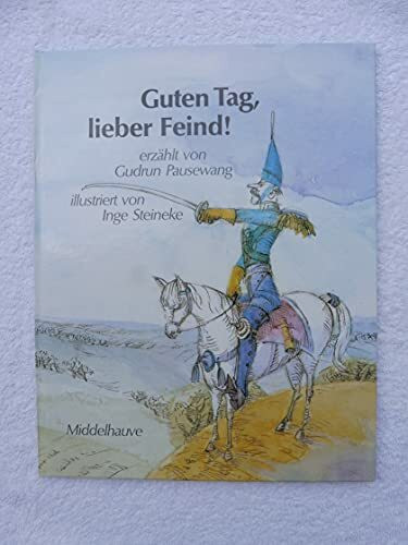 Guten Tag, lieber Feind!
