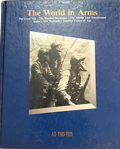 The World in Arms, 1900-25 (History of the World S.)