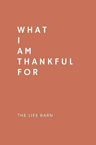 Daily Gratitude Journal: What I Am Thankful For: 52 Weeks Gratitude Journal For Success, Mindfulness, Happiness And Positivity In Your Life | rustred