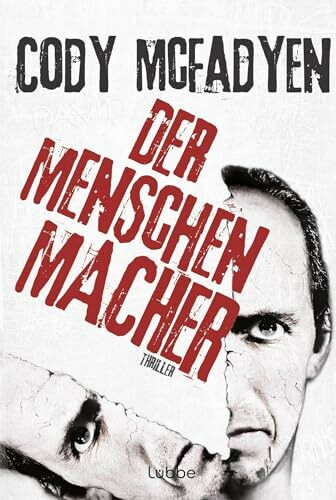 Der Menschenmacher: Thriller