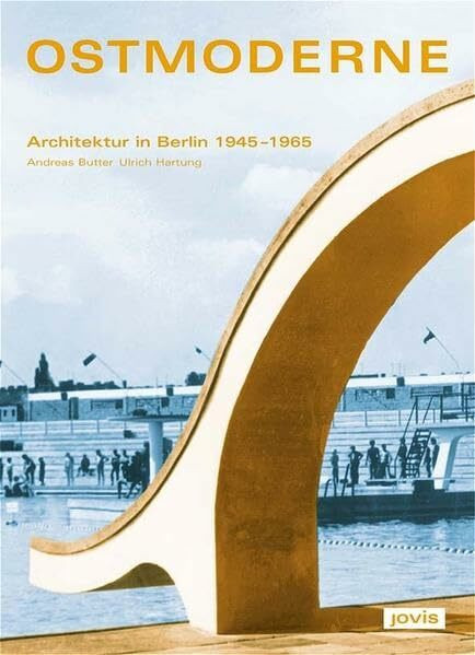 Ostmoderne: Architektur in Berlin 1945-1965