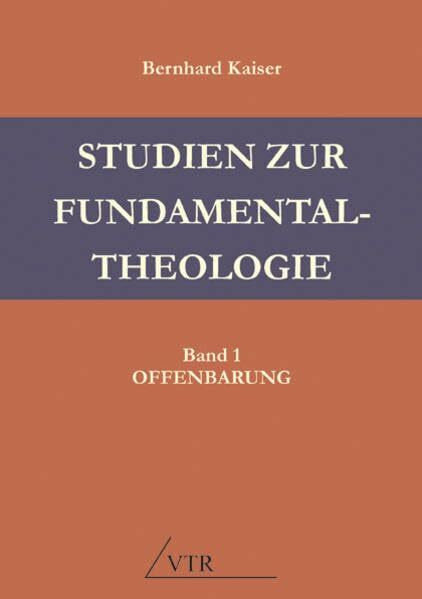 Studien zur Fundamentaltheologie: Band 1: Offenbarung