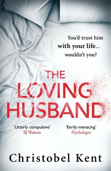 The Loving Husband: You'd trust him with your life, wouldn't you...?