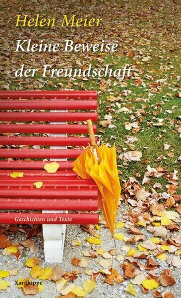 Kleine Beweise der Freundschaft: Geschichten un Texte