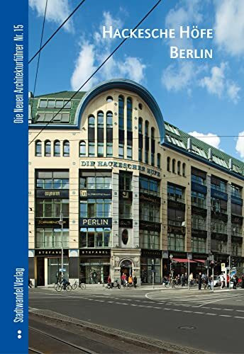 Hackesche Höfe Berlin (Die Neuen Architekturführer, Band 15)