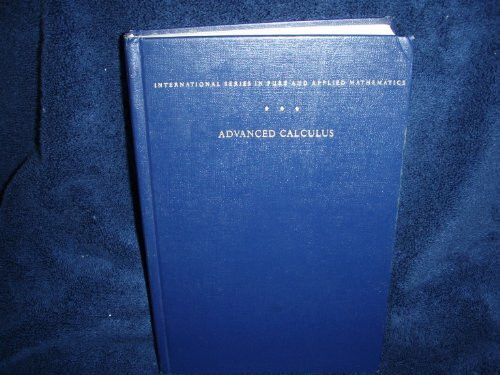 Advanced Calculus (International Series in Pure and Applied Mathematics)