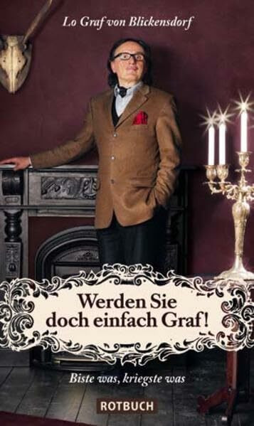Werden Sie doch einfach Graf! - Biste was, kriegste was (Rotbuch)