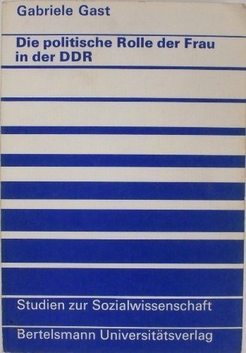 Die politische Rolle der Frau in der DDR.