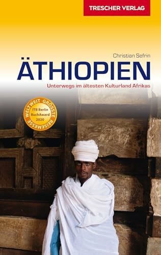 TRESCHER Reiseführer Äthiopien: Unterwegs im ältesten Kulturland Afrikas (Trescher-Reihe Reisen)