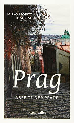 Prag abseits der Pfade: Eine etwas andere Reise durch die Goldene Stadt