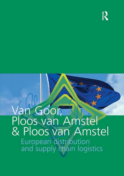 European Distribution and Supply Chain Logistics (Routledge-Noordhoff International Editions)