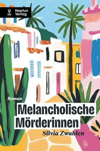 Melancholische Mörderinnen: Kriminalroman