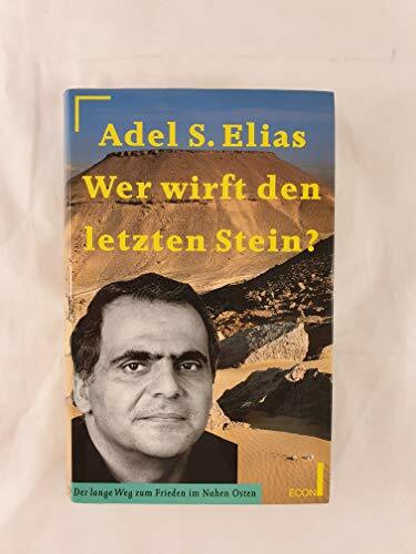 Wer wirft den letzten Stein? Der lange Weg zum Frieden im Nahen Osten