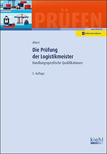 Die Prüfung der Logistikmeister: Handlungsspezifische Qualifikationen (Prüfungsbücher für Betriebswirte und Meister)