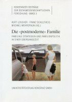 Die "postmoderne" Familie: Familiale Strategien und Familienpolitik in einer Übergangszeit (Konstanzer Beiträge zur sozialwissenschaftlichen Forschung)