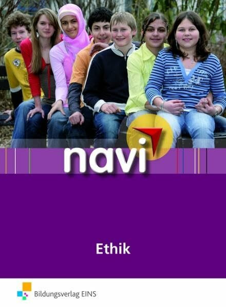 Navi Ethik: Mittel- und Oberstufe: Schülerbuch Mittel- und Oberstufe