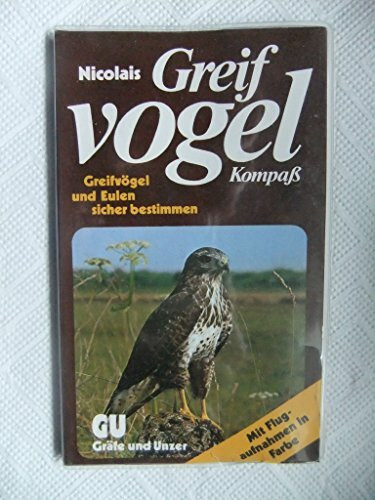 Nicolais Greifvogel Kompaß. Greifvögel und Eulen sicher bestimmen