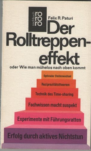 Der Rolltreppeneffekt: oder Wie man mühelos nach oben kommt