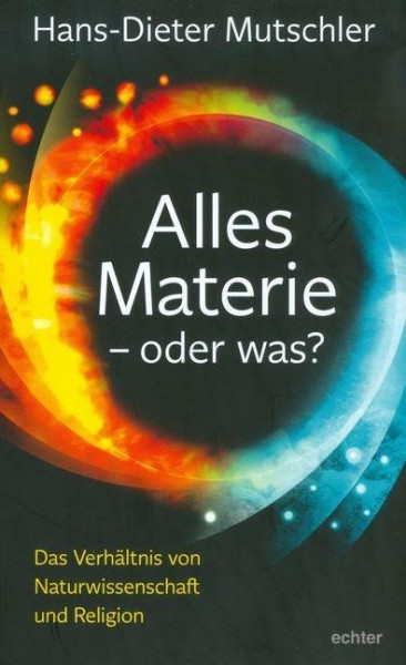 Alles Materie - oder was?