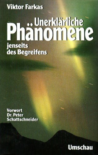 Neue Unerklärliche Phänomene