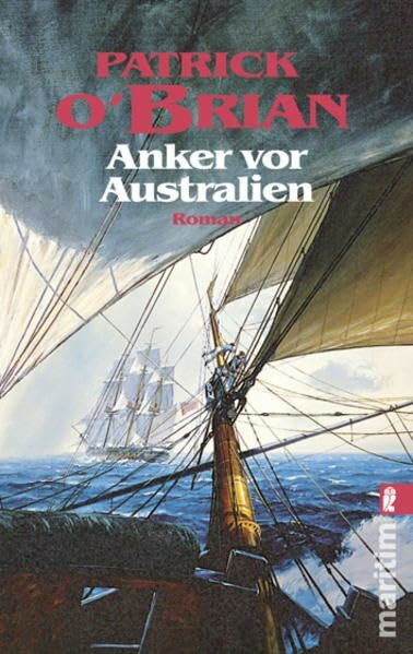 Anker vor Australien: Roman (Ein Jack-Aubrey-Roman)