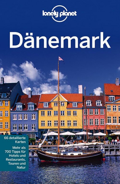 Lonely Planet Reiseführer Dänemark: Mehr als 700 Tipps für Hotels und Restaurants, Touren und Natur (Lonely Planet Reiseführer Deutsch)