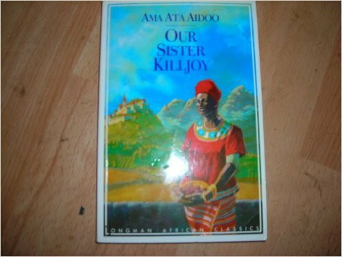 Our Sister Killjoy (Longman African classics)