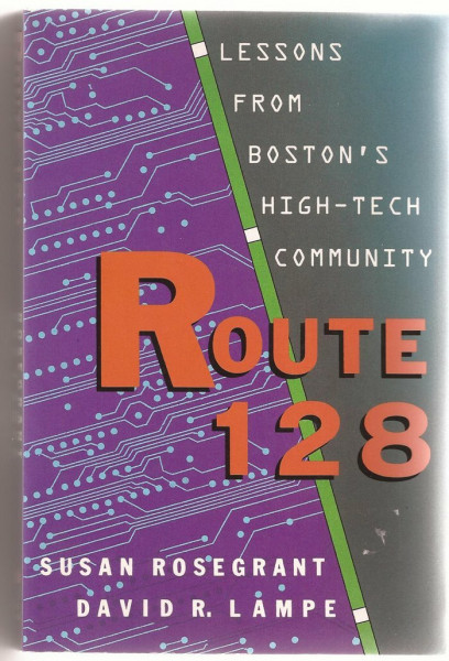 Route 128: Lessons From Boston's High Tech Community