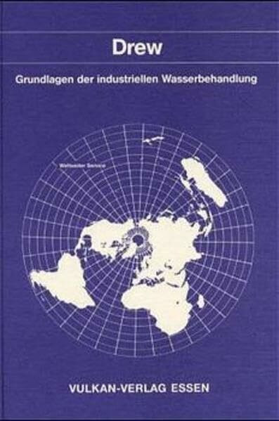 Grundlagen der industriellen Wasserbehandlung: Hrsg. v. Drew Ameroid