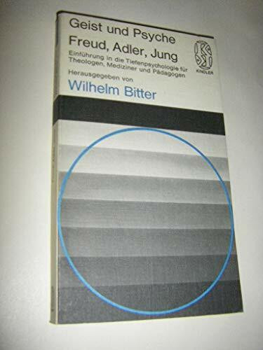 Freud, Adler, Jung : Einführung in der Tiefenpsychologie für Theologen, Mediziner und Pädagogen; Tagungsbericht der Stuttgarter Gemeinschaft Arzt und Seelsorger.