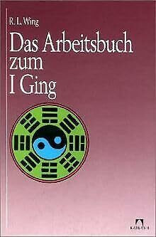 Das Arbeitsbuch zum I Ging