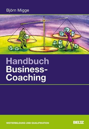 Handbuch Business-Coaching (Beltz Weiterbildung)