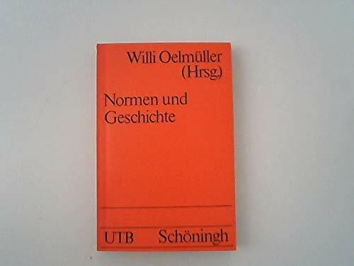 Materialien zur Normendiskussion 3.: Normen und Geschichte. (UTB S (Small-Format): Uni-Taschenbücher)