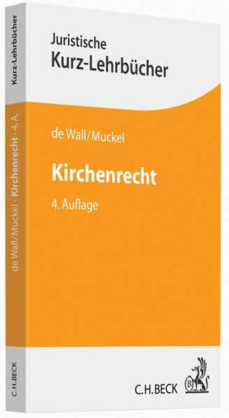 Kirchenrecht: Ein Studienbuch (Kurzlehrbücher für das Juristische Studium)