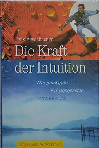 Die Kraft der Intuition: Die geistigen Erfolgsgesetze