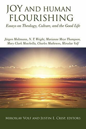 Joy and Human Flourishing: Essays on Theology, Culture and the Good Life